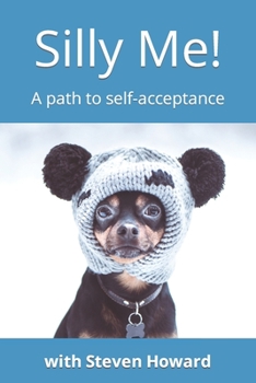 Paperback Silly Me! A path to self-acceptance Book