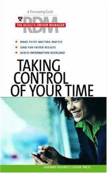 Paperback Taking Control of Your Time (The Results Driven Manger Series) Book