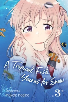 A Tropical Fish Yearns for Snow, Vol. 3 - Book #3 of the  [Nettaigyo wa Yuki ni Kogareru]