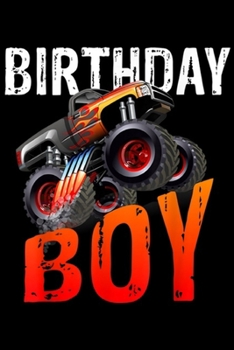 Birthday Boy: Birthday Boy - Monster Truck Rule JAM  Journal/Notebook Blank Lined Ruled 6x9 100 Pages