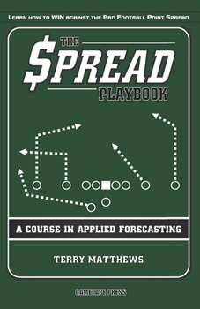 Paperback The $pread Playbook: A Course in Applied Forecasting Book