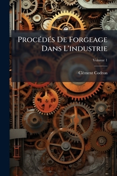 Paperback ProcÃ(c)dÃ(c)s De Forgeage Dans L'industrie [French] Book