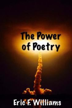 Paperback The Power of Poetry: A Collection of Thought Provoking Poetry Book