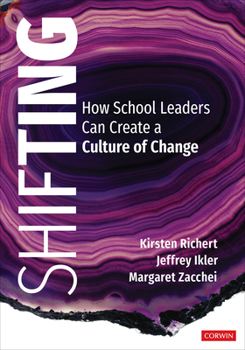 Paperback Shifting: How School Leaders Can Create a Culture of Change Book