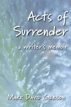 Paperback Acts of Surrender: A Writer's Memoir Book