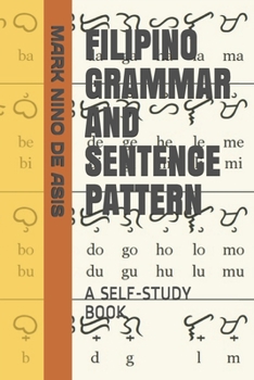 Paperback Filipino Grammar and Sentence Pattern: A Self-Study Book