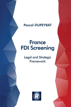 Paperback France FDI Screening: Legal and Strategic Framework Book