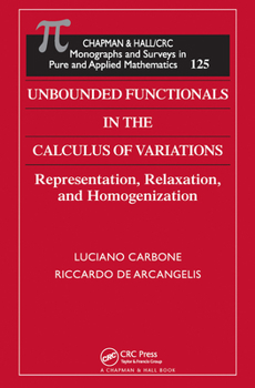 Paperback Unbounded Functionals in the Calculus of Variations: Representation, Relaxation, and Homogenization Book