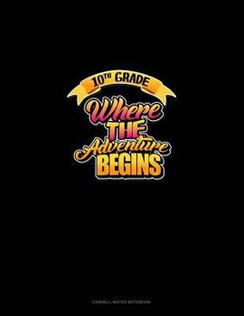 Paperback 10th Grade Where the Adventure Begins: Cornell Notes Notebook Book