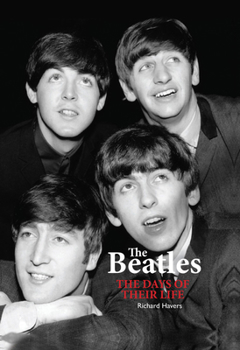 Hardcover The Beatles: The Days of Their Life Book