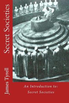 Paperback Secret Societies: An Introduction to: Secret Societies Book