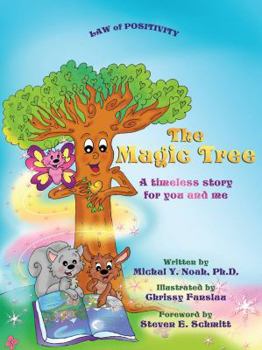 Hardcover The Magic Tree a timeless story for you and me: Multi-Award-Winning Book and Recipient of the International Impact Book Award Book