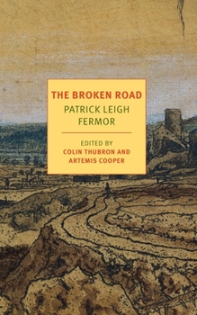 The Broken Road: From the Iron Gates to Mount Athos - Book #3 of the Trilogy