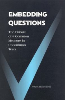 Paperback Embedding Questions: The Pursuit of a Common Measure in Uncommon Tests Book