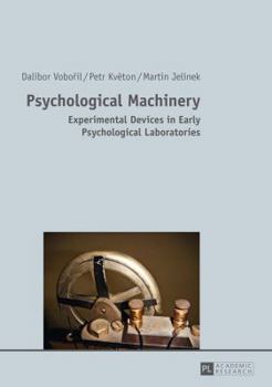 Paperback Psychological Machinery: Experimental Devices in Early Psychological Laboratories Book