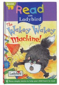 Hardcover Read with Ladybird 19: The Wakey Wakey Machine Book