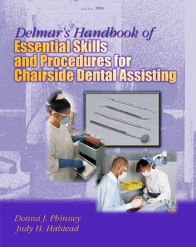 Paperback Delmar's Handbook of Essential Skills and Procedures for Chairside Dental Assisting Book