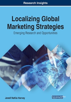 Paperback Localizing Global Marketing Strategies: Emerging Research and Opportunities Book
