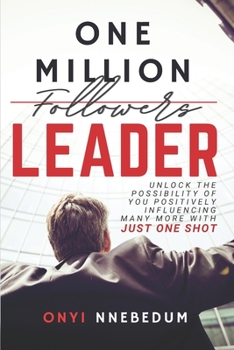 Paperback One Million Leader: ...enjoy the privilege of 1 positively influencing many more Book