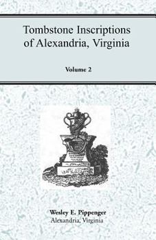 Paperback Tombstone Inscriptions of Alexandria, Virginia, Volume 2 Book