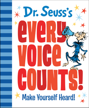 Hardcover Dr. Seuss's Every Voice Counts!: Make Yourself Heard! Book