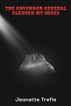 Paperback The Governor General Cleaned My Shoes Book