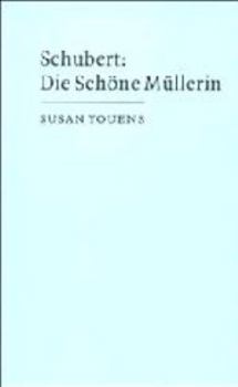 Schubert: Die schöne Müllerin - Book  of the Cambridge Music Handbooks