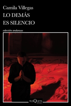 Paperback Lo Demás Es Silencio / Everything Else Is Silence [Spanish] Book