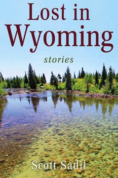 Hardcover Lost in Wyoming: Stories Book