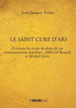 Le Saint Cure d'Ars (French Edition)