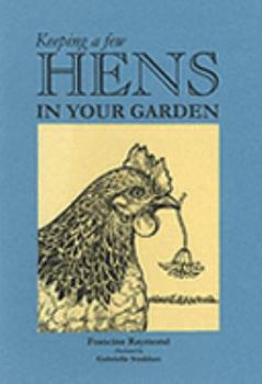 Paperback Keeping a Few Hens in Your Garden Book