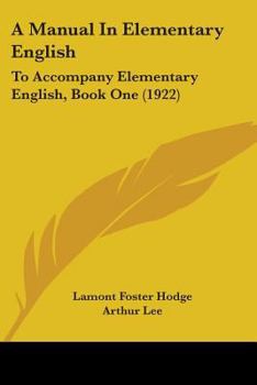 Paperback A Manual In Elementary English: To Accompany Elementary English, Book One (1922) Book