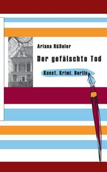 Paperback Der gefälschte Tod: Kunst.Krimi.Berlin [German] Book