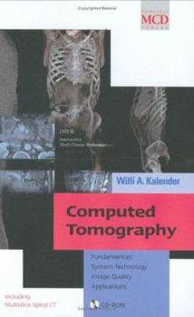 Hardcover Computed Tomography: Fundamentals, System Technology, Image Quality, Applications Book