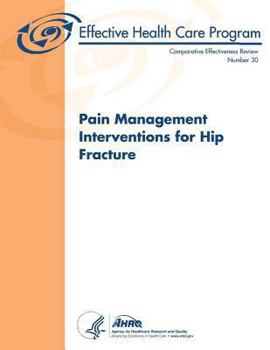 Paperback Pain Management Interventions for Hip Fracture: Comparative Effectiveness Review Number 30 Book