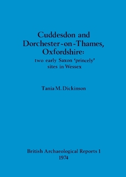 Paperback Cuddesdon and Dorchester-on-Thames, Oxfordshire - two early Saxon 'princely' sites in Wessex Book