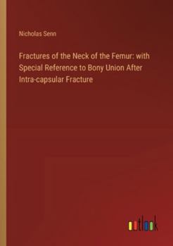 Paperback Fractures of the Neck of the Femur: with Special Reference to Bony Union After Intra-capsular Fracture Book
