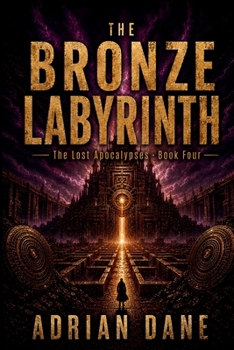 Paperback The Bronze Labyrinth: The Lost Civilization That Turned Order Into a Prison Book