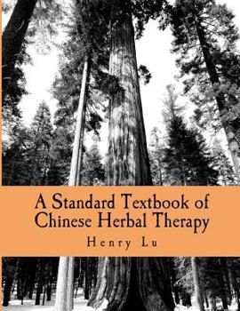 Paperback A Standard Textbook of Chinese Herbal Therapy Book