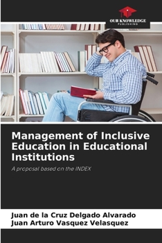 Management of Inclusive Education in Educational Institutions: A proposal based on the INDEX