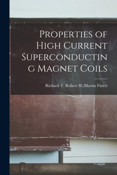 Paperback Properties of High Current Superconducting Magnet Coils Book