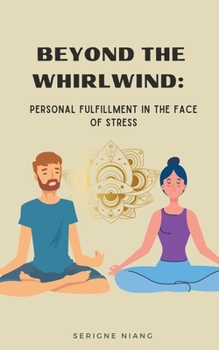 Paperback Beyond the Whirlwind: Personal Fulfillment in the Face of Stress Book