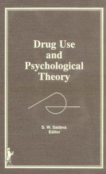 Hardcover Drug Use and Psychological Theory Book
