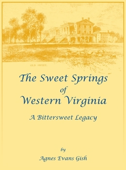 The Sweet Springs of Western Virginia: A Bittersweet Legacy