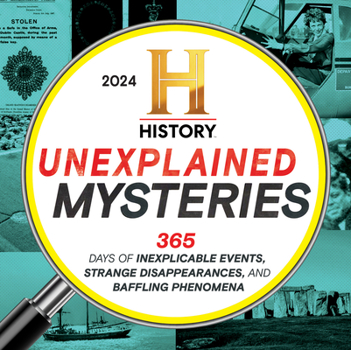 Calendar 2024 History Channel Unexplained Mysteries Boxed Calendar: 365 Days of Inexplicable Events, Strange Disappearances, and Baffling Phenomena Book