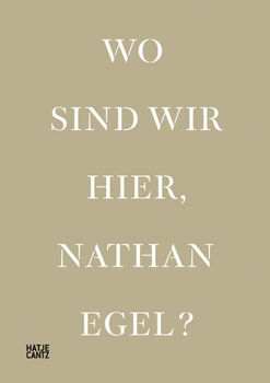 Nathan Egel: Wo sind wir hier, Nathan Eg