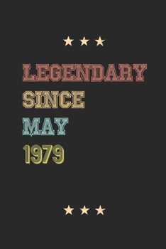 Legendary Since May 1979 Notebook Birthday Gift: Lined Notebook / Journal Gift, 120 Pages; 6x9, Soft Cover, Matte finish