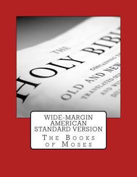 Paperback Wide-Margin American Standard Version Old Testament: The Books of Moses Book