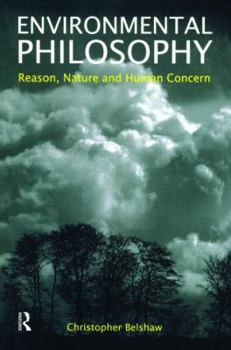 Paperback Environmental Philosophy: Reason, Nature and Human Concern Book