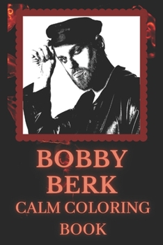 Paperback Bobby Berk Calm Coloring Book: Art inspired By An Iconic Bobby Berk Book